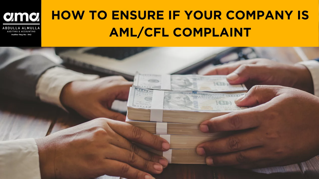 How To Ensure if Your Company is AML/CFT Compliant