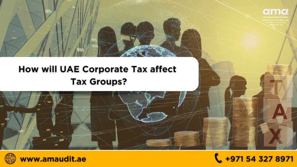 How will UAE Corporate Tax affect Tax Groups?