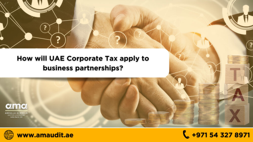 How will UAE Corporate Tax apply to business partnerships?