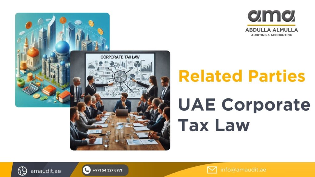 Related Parties in UAE Corporate Tax Law: Definitions and Practical Examples