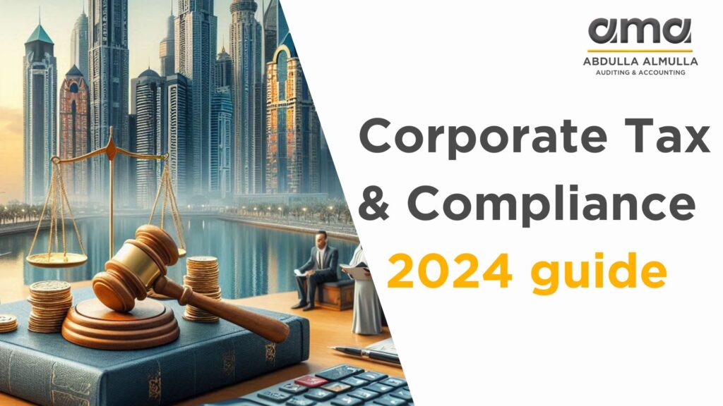 UAE Corporate Tax & Compliance Guide: 2024 Updates You Need to Know