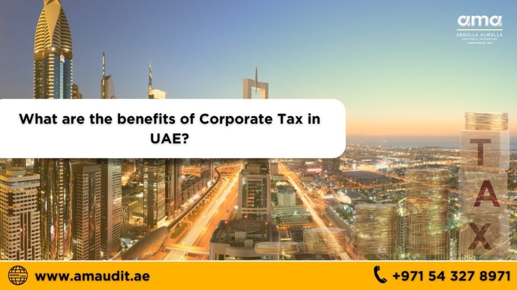 What are the benefits of Corporate Tax in UAE?