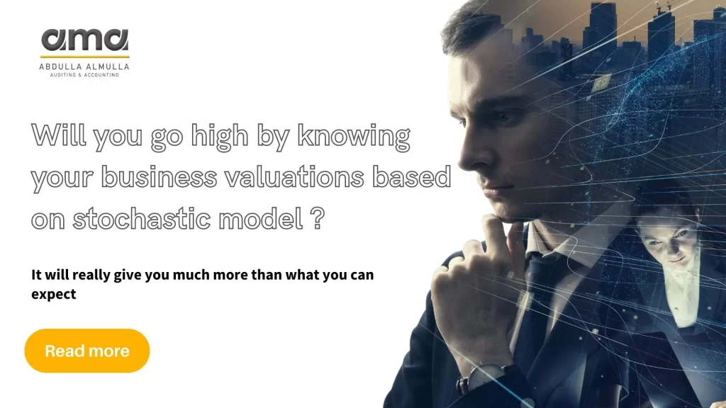 Will you go high by knowing your business valuations based on the stochastic model?